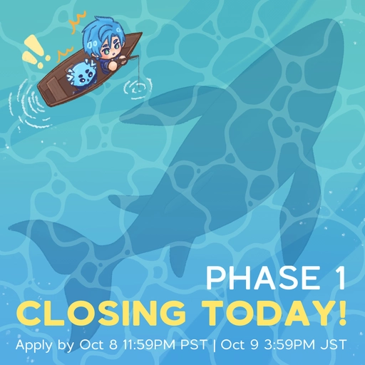 Altare with a fishing rod sits in a boat with a Cultare slime in surprise as an outline of a large oceanic fish swims underneath. Text on the bottom of the image reads, "Phase 1 Closing TODAY! Apply by Oct.8 11:59PM PST | Oct.9 3:59PM JST".