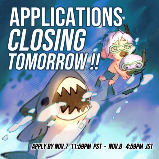 A shark chases with its wide jaws open as Altare swims away with a Cultare slime in hand. Text reads, "Applications closing tomorrow! Apply by Nov. 7 at 11:59PM PST | Nov.8 at 4:59PM PST".